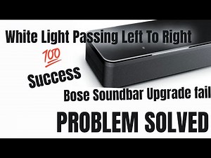 Bose Soundbar White Light Moving non stop /problem solved / bar stuck update 500,700,900