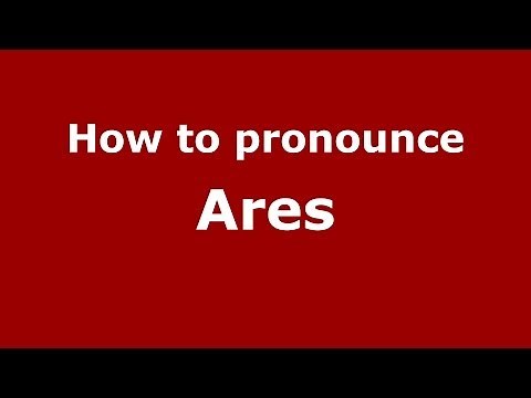 How to Pronounce Ares - PronounceNames.com