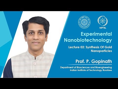 Lecture 02: Synthesis Of Gold Nanoparticles