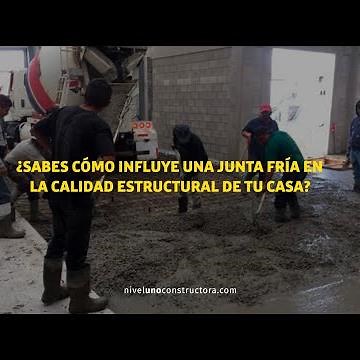 ¿Sabes cómo influye una junta fría en la calidad estructural de tu casa? | #NIVELUNOCONSTRUCTORA
