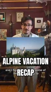 Alpine Vacation Recap