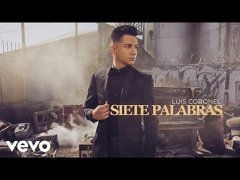 Luis Coronel - Siete Palabras (Audio)