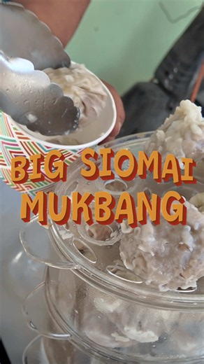 BIG SIOMAI Mukbang sa Kanto! Ano Tara? #foodtiktok #Foodie #fyp #mukbang #siomai