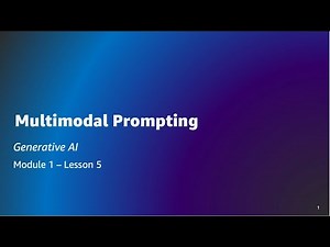 Fundamentals of Generative AI - Lesson 5: Multimodal Prompting