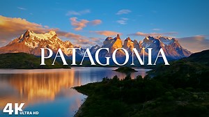 Patagonia – Nature and Landscapes in 4K
