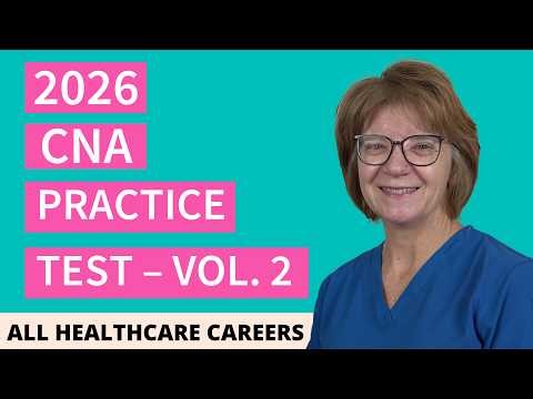 CNA Practice Test 2026 | Vol. 2 (60 Questions with Explained Answers)
