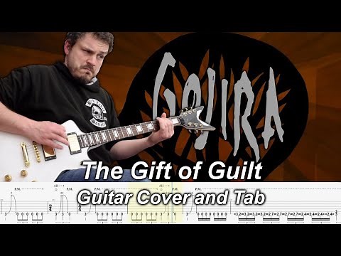 The Gift of Guilt - Instrumental Guitar Cover and Tabs - Gojira