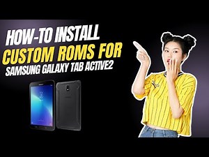 How-to Install Custom ROMs for Samsung Galaxy Tab Active2