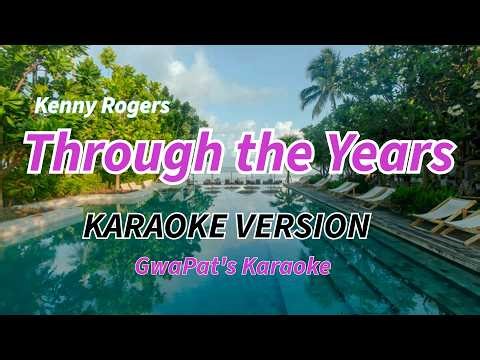 Through The Years - Kenny Rogers ( karaoke version )