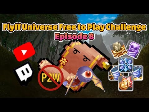 Flyff Universe Free to Play Challenge - Episode 8