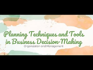 Planning Techniques and Tools in Business Decision Making