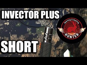 INVECTOR PLUS HUNTER SHORT RANGE / ЧОКИ / ДУЛЬНЫЕ УСТРОЙСТВА