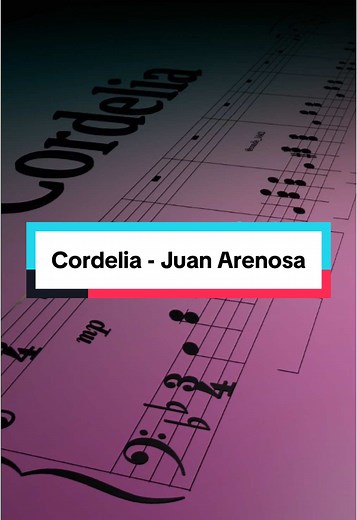 Cordelia by @Juan #cordelia #piano #sheetmusic #pianotutorial #romanticsong #fyp