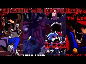All star fnf with lyrics ultimate (headphone warning) | FNF LYRICS :fnf