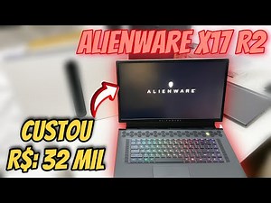 ALIENWARE X17 R2 - COMPREI UM DOS NOTEBOOKS MAIS CAROS DA DELL UNBOXING !
