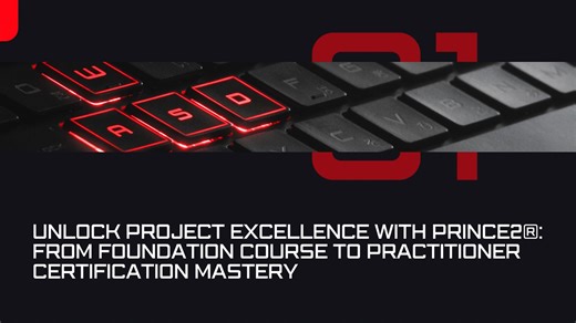 Unlock Project Excellence with PRINCE2®: From Foundation Course to Practitioner Certification Mastery