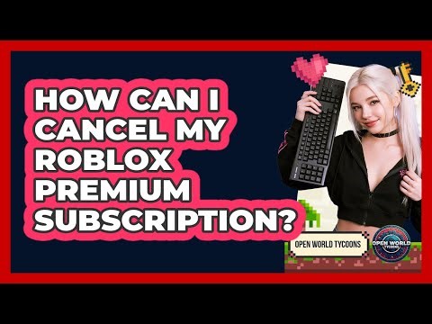 How Can I Cancel My Roblox Premium Subscription?