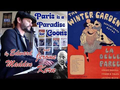Paris Is a Paradise for Coons (1911) by Edward Madden & Jerome Kern
