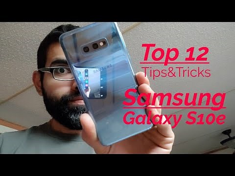 Samsung Galaxy S10e : Top 12 Tips & Tricks