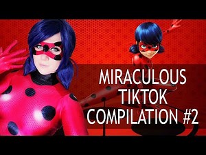 MIRACULOUS TIK TOK - Compilation #2