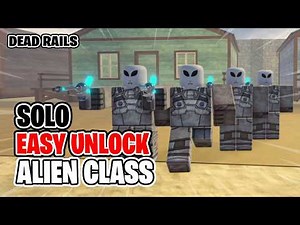 How To Unlock The Alien Class SOLO Easily - Dead Rails Roblox