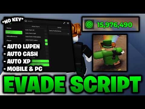 Evade Script *NO KEY* 🍀 - Auto Catch Lupen, Auto Farm Cash, Auto XP, & More!