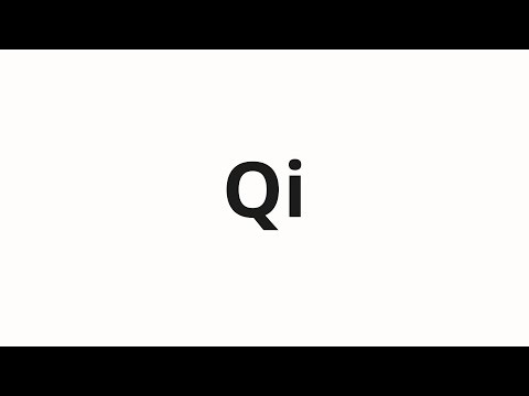 How to pronounce Qi