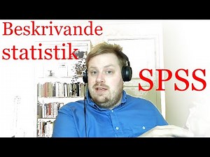Beskrivande statistik i SPSS: Frekvens, procent, medelvärde och standardavvikelse