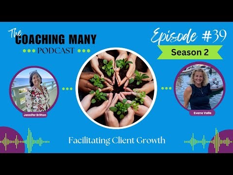 EP039 Coaching Many Podcast - Facilitating Client Growth in Group and Team Coaching
