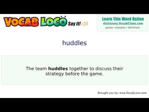 Huddles – English Pronunciation, Definition, Synonyms, Antonyms, Example Sentence