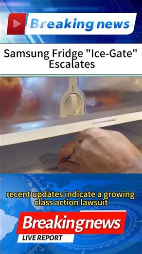 Samsung Fridge "Ice-Gate" Escalates#news
