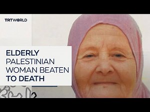 Israeli soldiers beat elderly Palestinian woman to death
