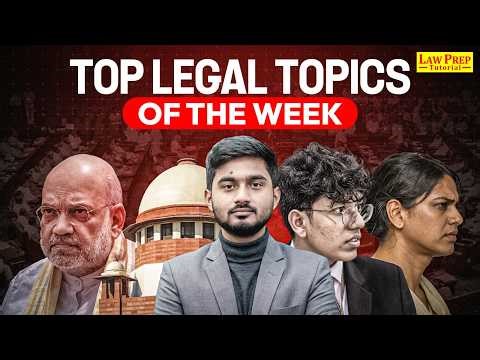 CLAT 2027: Top Legal Topic of The Week | Legal Current Affairs for CLAT 2027