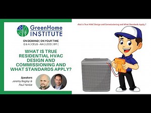 What is True Residential HVAC Design & Commissioning; What Standards Apply?