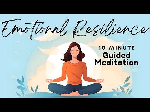 10 Minute Guided Meditation for Emotional Resilience and Strength | Daily Meditation