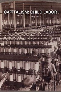 Capitalism: Child Labor (2006) - Movie