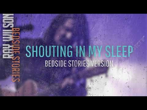 Ray Wilson | Shouting in My Sleep (Bedside Stories Version) | Official Video