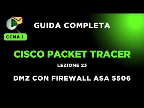 Lezione 23 - DMZ con firewall ASA 5506