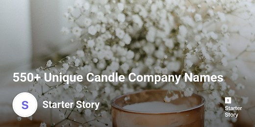 700+ Unique Candle Company Name Ideas - Starter Story