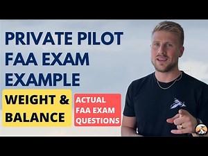Private Pilot FAA Written Exam Example Question on Weight & Balance