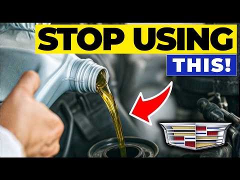 NEVER Use These 7 Oil Brands in Your Cadillac (& 3 That WORK)