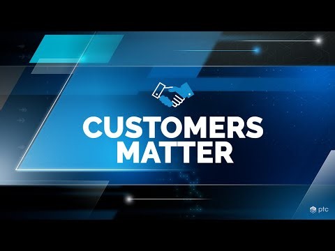 Customers Matter at PTC | Putting Customer Impact at the Center of Everything We Do