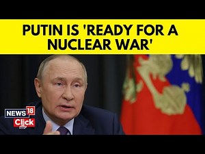Putin Warning | Russia President Vladimir Putin Issues Big Warning To The West | News18 | N18V