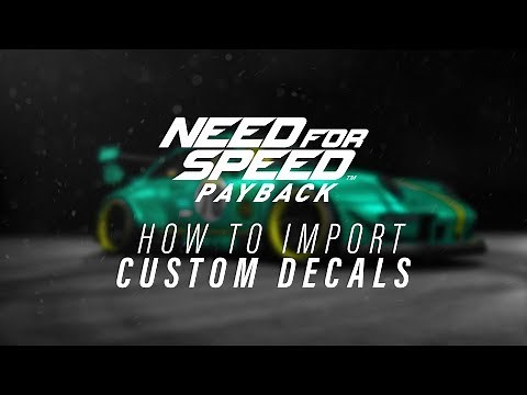[OLD] How To Import Custom Decals into Need for Speed Payback!