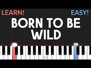 Born To Be Wild - Steppenwolf | EASY Piano Tutorial