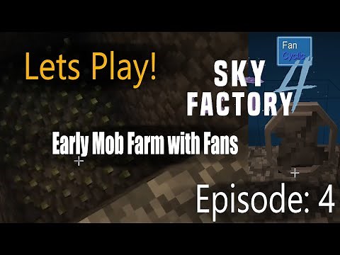 Minecraft Sky Factory 4 Ep 4: A Basic Mob Farm with Cyclic Fan's and Punji Sticks