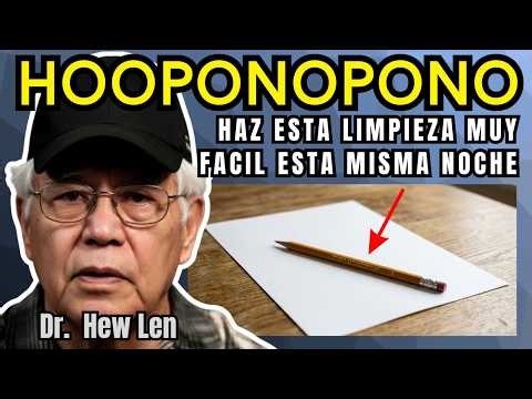 El Dr. HEW LEN Revelo el Secreto de la LIMPIEZA con Papel y Lápiz 📝