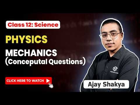 Mechanics (Conceptual Questions) | Physics | Class 12: Science | Ambition Guru |