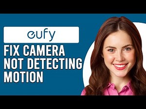 How To Fix Eufy Camera Not Detecting Motion (Follow These Steps To Troubleshoot The Issue Easily!)
