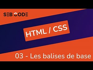 Formation HTML CSS - 03 - Les balises de base